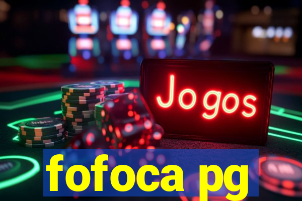 fofoca pg